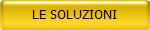 LE SOLUZIONI