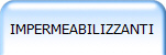 IMPERMEABILIZZANTI
